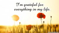 Affirmation Day 5, [Gratitude] Wallpaper: "I'm grateful for everything in my life."