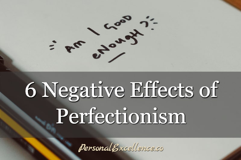 6 Negative Effects of Perfectionism