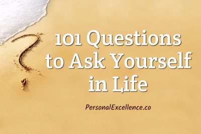 101 Questions To Ask Yourself in Life - Personal Excellence
