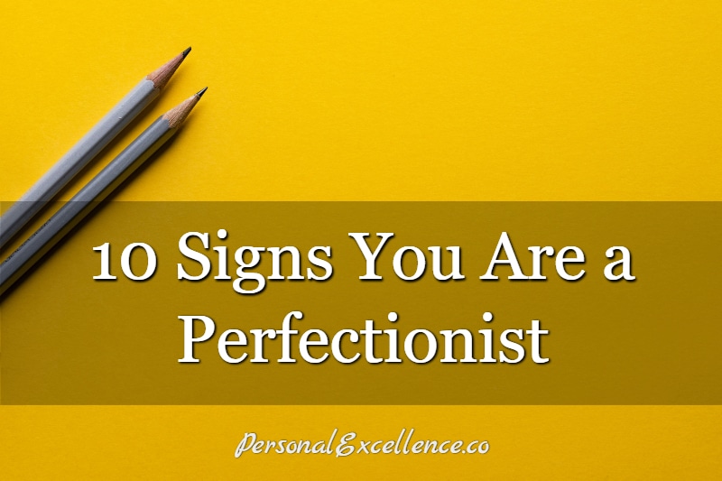 10 Signs You Are a Perfectionist